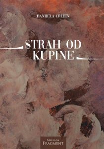 Strah-od-kupine -4.-Izdanje - Naklada Fragment strah-od-kupine-knjiga-danijela-crljen-naklada-fragment