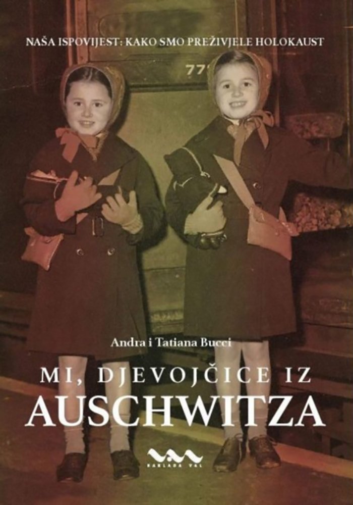 Mi Djevojčice Iz Auschwitza – Andra I Tatiana Bucci