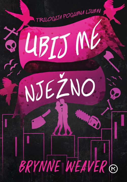 ubij-me-nježno-Brynne-Weaver-knjiga