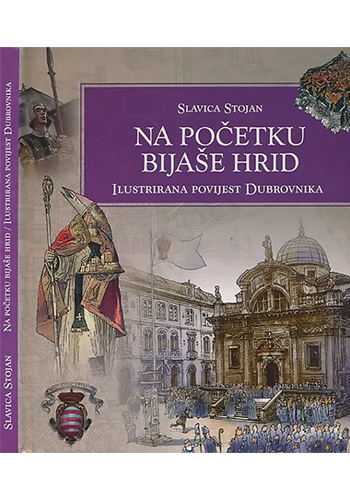 Book cover: 'Na početku bijaše Hrid'—illustrated history of Dubrovnik, featuring domed buildings and a purple title banner.